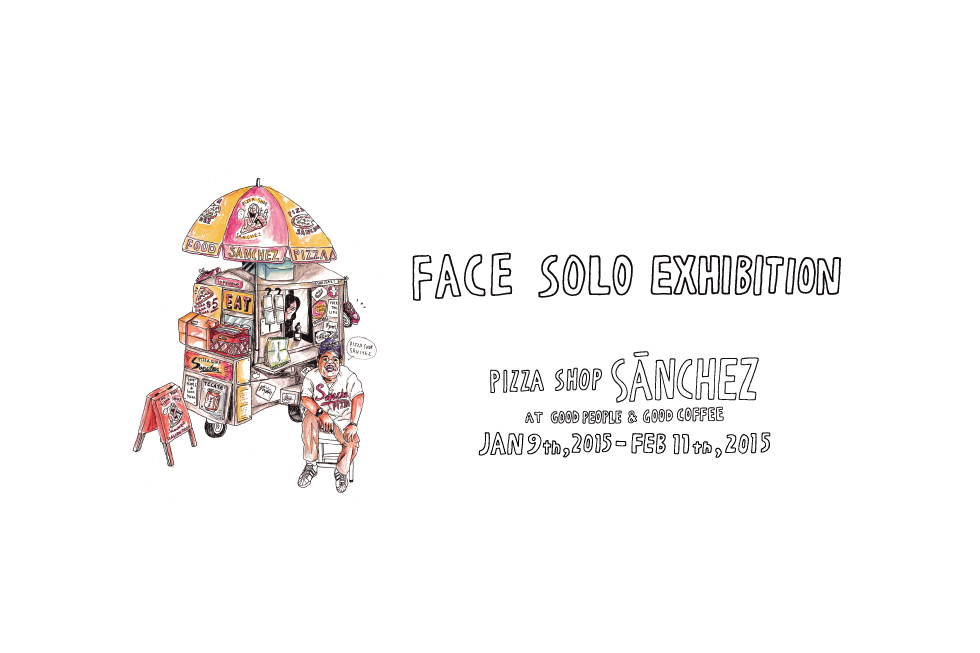 FACE SOLO EXHIBITION  at GOOD PEOPLE & GOOD COFFEE