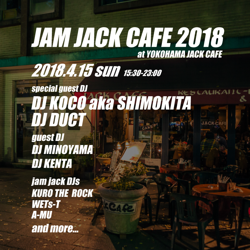 2018.4.15 一回限りの復活！JAM JACK CAFE 2018！！