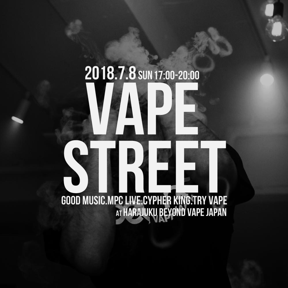 原宿BEYOND VAPE JAPANにて久々の開催。「VAPE STREET」