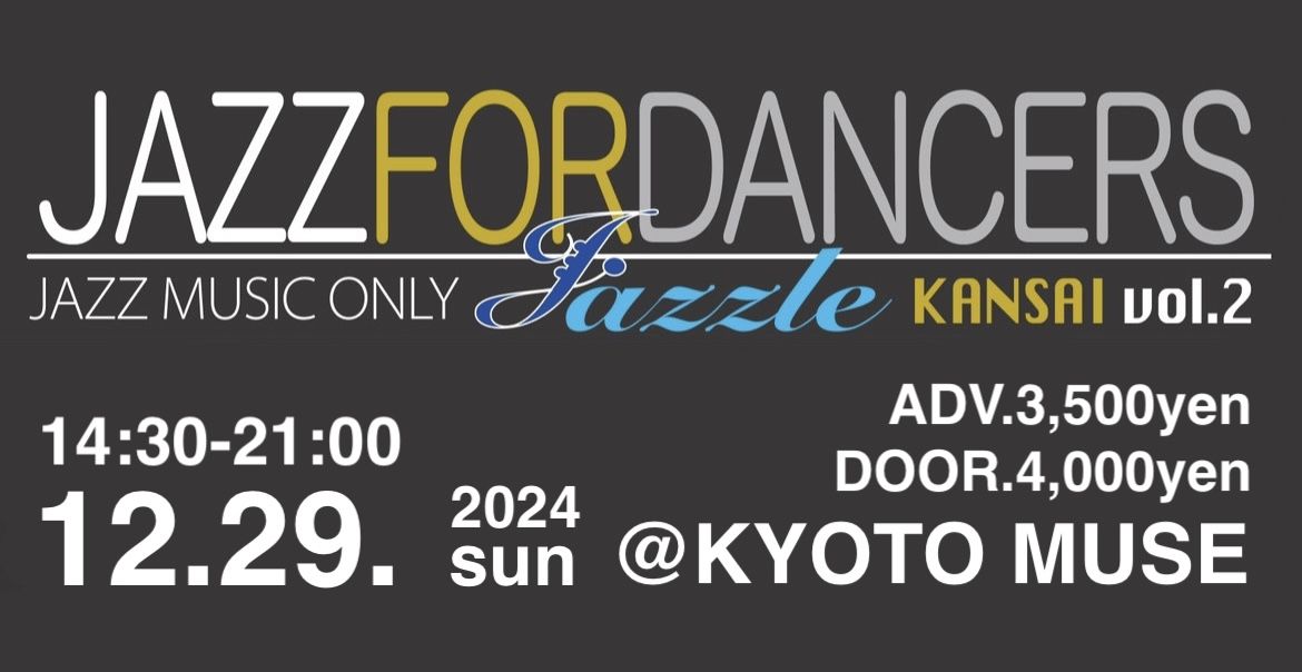 JAZZ FOR DANCERS ー Jazzle（ジャズル）ー KANSAI vol.2