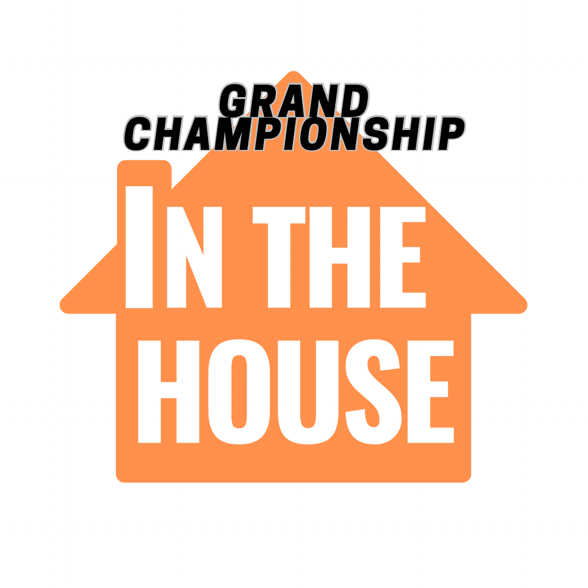 INTHE HOUSE  GRAND CHAMPIONSHIP