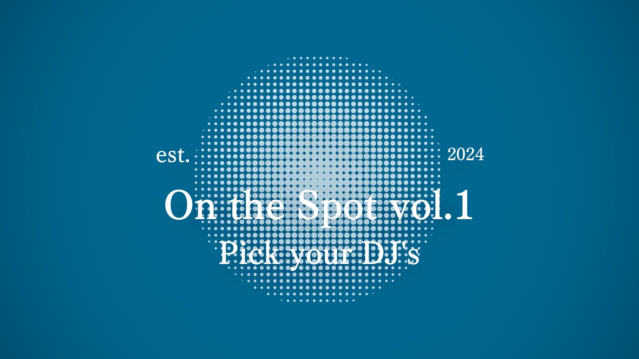 On the Spot vol.1 〜Pick your DJ's〜