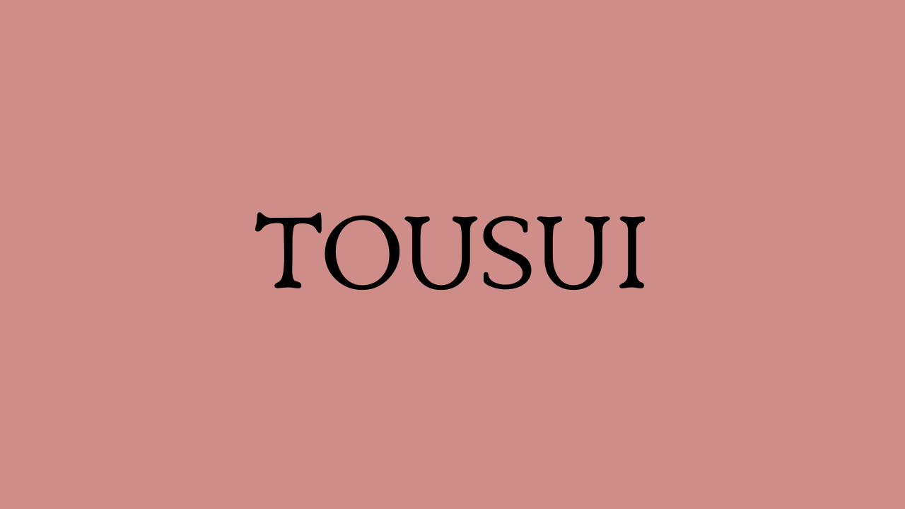 tousui（陶酔）