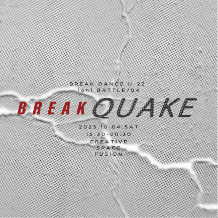 BREAK QUAKE U22 BREAKDANCE BATTLE