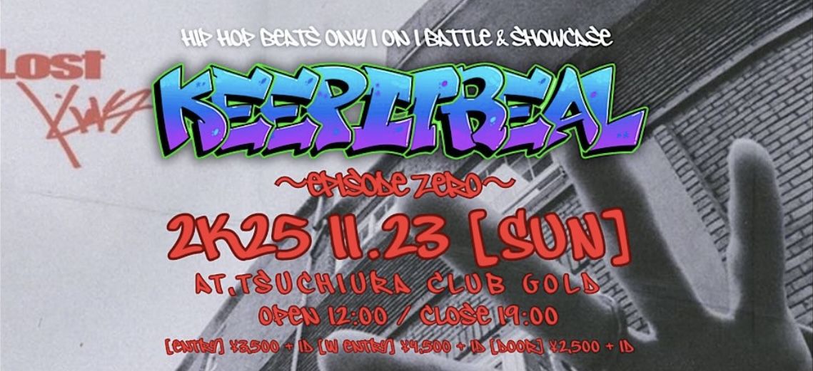 【Keep It Real 〜episode ZERO 〜】Hip Hop Beats Only All Style Dance Battle & Showcase