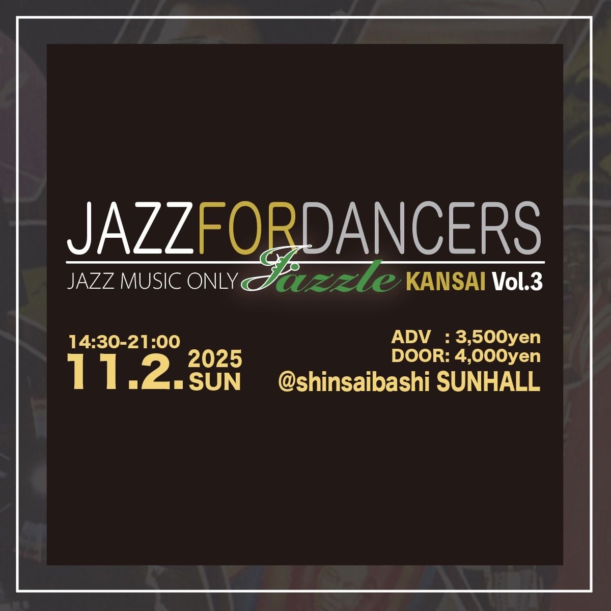 JAZZ FOR DANCERS ー Jazzle（ジャズル）ー KANSAI vol.3