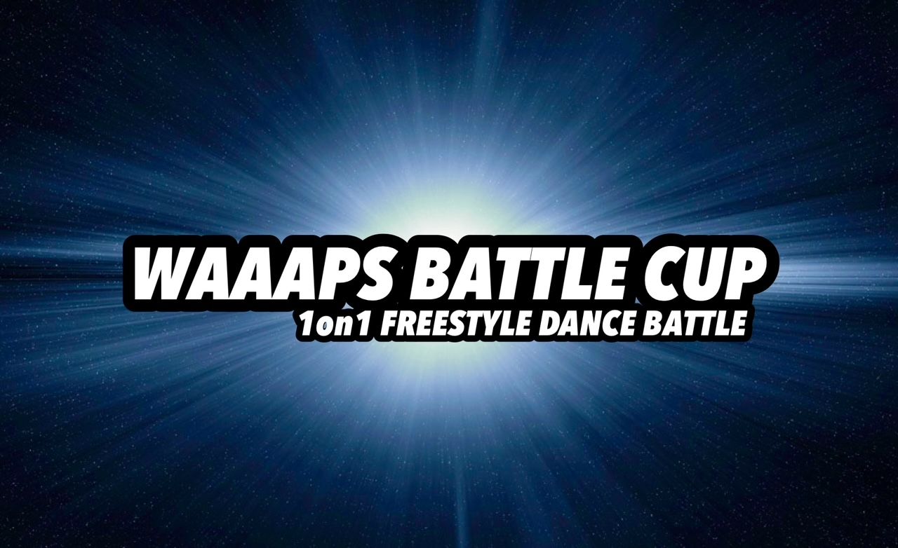 1on1 FREESTYLE DANCE BATTLE【WAAAPS BATTLE CUP vol.9】