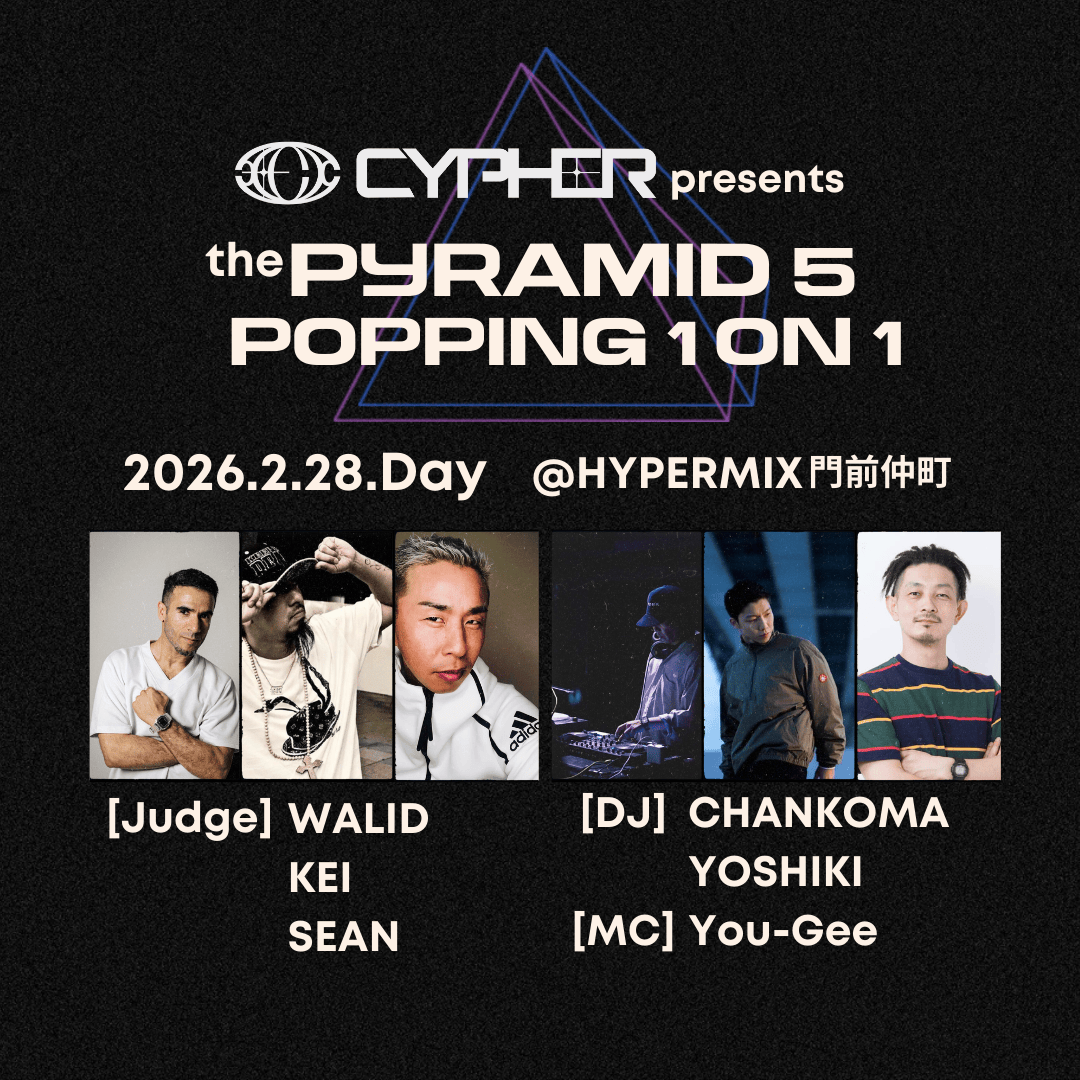 CYPHER PRESENTS: THE PYRAMID vol.5 <POPPING 1VS1>